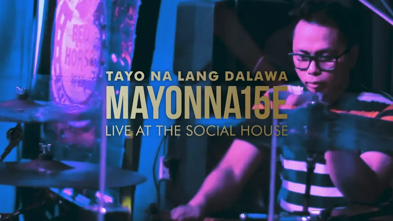 Tayo Na Lang Dalawa by Mayonnaise (Live at The Social House)