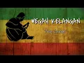 WEGAH KELANGAN (lirik) reggae cover DHEVY GERANIUM