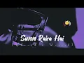 Download Lagu Sunn Raha Hai Na Tu - Song - (Slowed And Reverb)