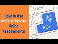 How to Use PDFs to Create Online Assessments