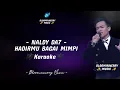 Download Lagu Naldy DA7 - Hadirmu Bagai Mimpi Karaoke || Naldy (Kutai Timur) - Hadirmu Bagai Mimpi Karaoke