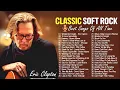 Download Lagu Eric Clapton, Elton John, Chicago, Bee Gees, Michael Bolton, Lobo | Soft Rock 70s 80s 90s Ballads