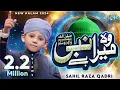 Lagu Sahil Raza Qadri - Woh Mera Nabi Hai - New Heart Touching Naat 2024