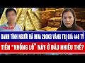 Lagu Danh tính người đã mua 200kg vàng trị giá 446 tỷ, tiền ở đâu nhiều thế?