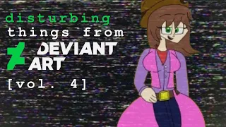 Disturbing Things from Deviant Art Vol 4