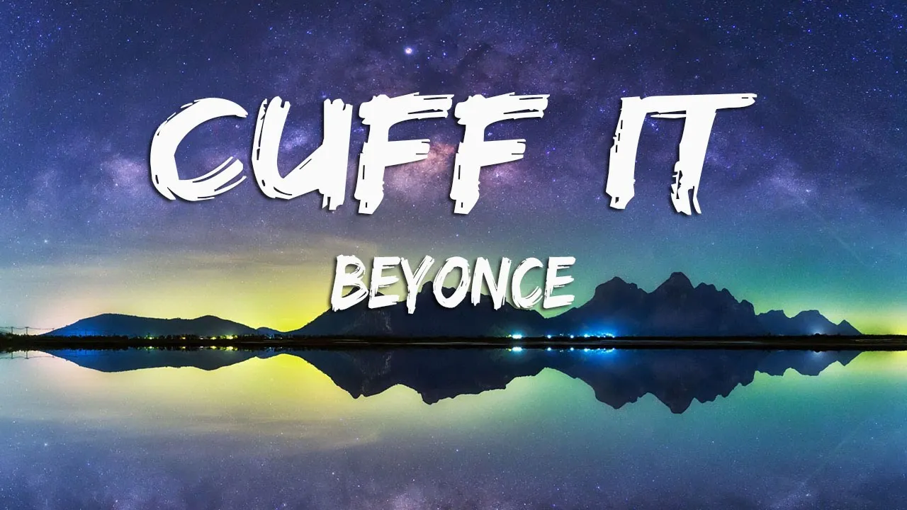 Beyoncé - CUFF IT (Lyrics)