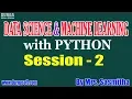 Data Science Machine Learning with Python Session - 2 by Mrs Sasmitha on 24-12-2019