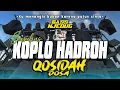 Lagu Nostalgia Qosidah Gambus Koplo Hadroh x Mberot Bass Horeg