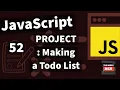Making a Todo List HTML CSS and JavaScript From Scratch -