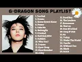 New G-Dragon Song Playlist 2025 | Daftar Lagu G-Dragon Terbaru 2025