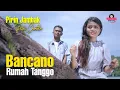 Download Lagu Pirin Jambak ft Putri Chantika - BANCANO RUMAH TANGGO Official Music Video Dendang Minang