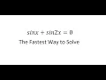 Trigonometric Help The fastest way to solve sinx sin2x 0