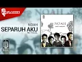 Download Lagu NOAH - Separuh Aku (Official Karaoke Video) | No Vocal - Female Version