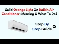 Solid Orange Light On Daikin Air Conditioner Meaning What To Do