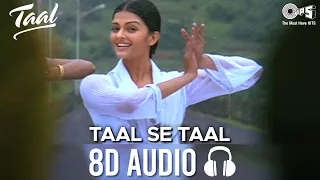 taal se taal mila 8d audio aishwarya rai akshaye khanna udit narayan alka yagnik anand bakshi