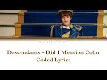 Descendants - Did I Mention Color Coded Lyrics