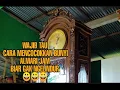 Lagu Lemari jam gebyok dan cara mencocokan bunyi jam bandul