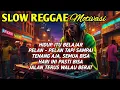 Download Lagu SLOW REGGAE MOTIVASI HIDUP 🌴 Lagu Santai Tapi Bikin Semangat || Jalan Terus Walau Berat 💪🔥