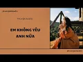 Download Lagu [Truyện Audio]/ EM KHÔNG YÊU ANH NỮA / ( Full ) - PHƯƠNG TAM AUDIO