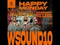 Happy Monday (W Sound 10) - W Sound, Hades66 & Ovy On The Drums