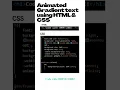 Animated Gradient Text Using HTML CSS