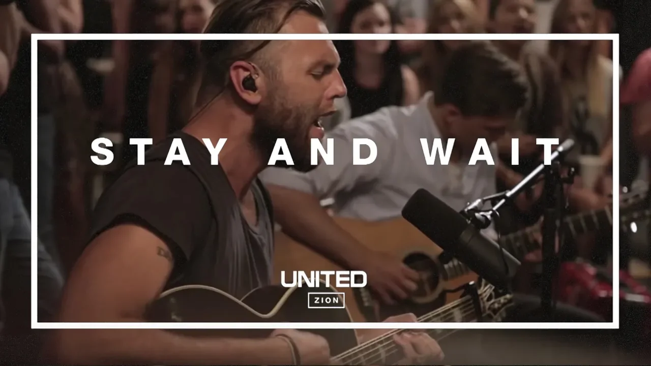 Stay and Wait (Acoustic) - Hillsong UNITED