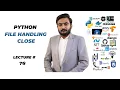 Python File Handling Close Python File Close File Closing How to Close File in Python