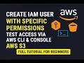 Create IAM User with Specific Permissions Test Access via AWS CLI Console AWS S3