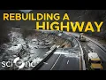 How do you rebuild a major highway on the side of a mountain