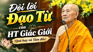 Đôi lời Đạo Từ của HT Giác Giới (Quá hay và Tâm đắc)