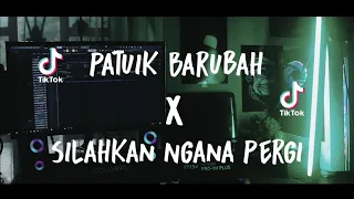 Download DJ SADBOYS! PATUIK BARUBAH x SILAHKAN NGANA PERGI - ( Dj HarrisNugraha) New Remix!!! MP3