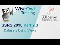 SSRS 2016 Part 2 3 - Datasets Using Views