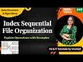 DSA 49 Index Sequential File Organization with Example