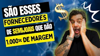 Esses Fornecedores de Semijoias dão Margem de 1000%