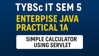 TYBSc IT Sem 5 Enterprise Java Practical 1A - Simple Calculator Using Servlet NetBeans Project