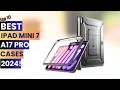 Top 10 Best Ipad Mini 7 A17 Pro Cases 2024 ESR