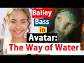 Bailey Bass - Biography and her role in Avatar 2 The Way of Water