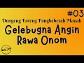 Lagu GELEBUGNA ANGIN RAWA ONOM 03, Dongeng Enteng Mang Jaya, Carita Sunda @MangJayaOfficial