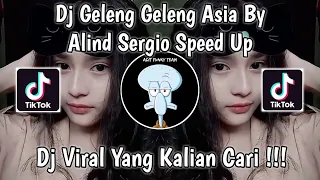 Download DJ GELENG GELENG ASIA BY ALIND SERGIO SPEED UP SOUND DIKYY VIRAL TIK TOK TERBARU 2023 MP3