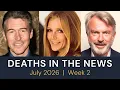 Who Died This Week July 2026 Celebrity Deaths More