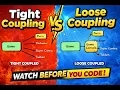 Tight vs Loose Coupling Explained in 5 Minutes With Real Examples