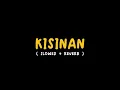 Download Lagu KISINAN - MASDDDHO [SLOWED + REVERB]