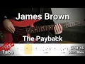 James Brown - The Payback (Bass Cover) Tabs