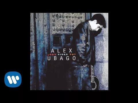 Download MP3 Alex Ubago - ¿Que Pides Tu? (Audio Oficial)