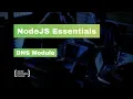 NodeJS Essentials 09 DNS Module