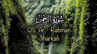 qs ar rahman jiharkah beautifull recitation quran imam merdu murottal