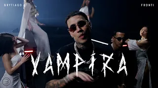 Brytiago, Fronti - Vampira (Official Video)
