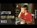OS hacking Let s fix some TextEditor bugs