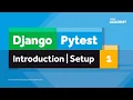 Pytest Django Gentle Introduction Setup and Start Testing