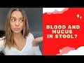 Blood And Mucus In Stool